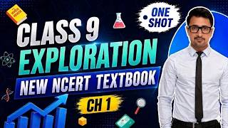 CLASS 9 SCIENCE EXPLORATION CHAPTER 1( NEW NCERT BOOK )