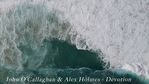 John O’Callaghan & Alex Holmes - Devotion [Official lyric video]