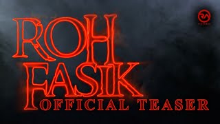 ROH FASIK -  TEASER