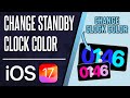 How to Change StandBy Clock Color on iPhone (iOS 17)