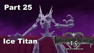 Kingdom Hearts HD 1.5 ReMIX - KH Final Mix Part 25 [Gold Match: Ice Titan]