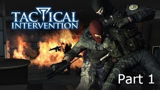 Tactical Intervention Co-op pt1