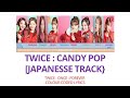 Twice Candy Pop Japanese Track Colour Coded Lyrics By 1TWICEonce