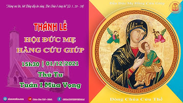 🔴 Trực tuyến: THÁNH LỄ HỘI  ĐỨC MẸ HẰNG CỨU GIÚP | 15h30 || 03/12/2021 | ĐỀN ĐỨC MẸ HẰNG CỨU GIÚP