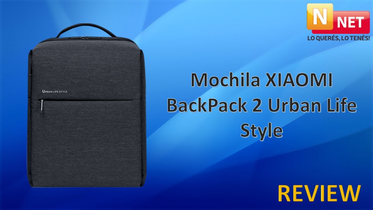 Review de Mochila XIAOMI BackPack 2 Urban Life Style NNET 