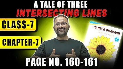 Class 7 Math | A TALE OF THREE INTERSECTING LINES| Two Sides and the Included Angle| #class7maths
