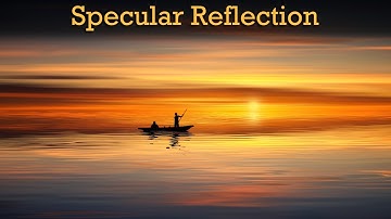 What is Specular Reflection?