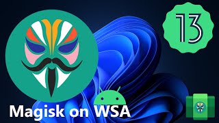How to Install Magisk on WSA Windows Subsystem for Android | MagiskOnWSALocal | LSposed | Magisk WSA