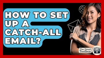 How To Set Up A Catch-All Email? - TheEmailToolbox.com