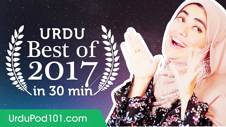 Learn Urdu in 30 minutes - The Best of 2017