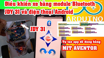 Điều khiển xe bằng module bluetooth JDY31| Control car by JDY31 bluetooth module and android app