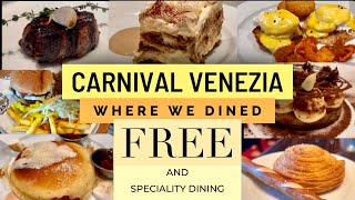 Carnival Venezia Food and Dining tour! Free and specialty dining options