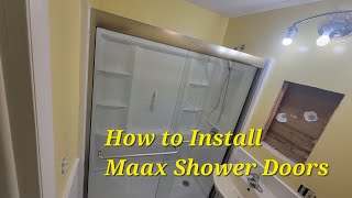 How to Install Maax Shower Doors