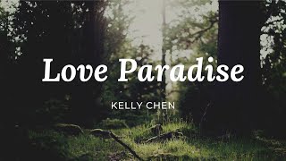 Love Paradise - Kelly Chen - Lyrics Video