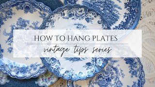 THE BEST WAY TO HANG PLATES ON THE WALL SECURELY  HOW TO HANG VINTAGE PLATES AND PLATTERS
