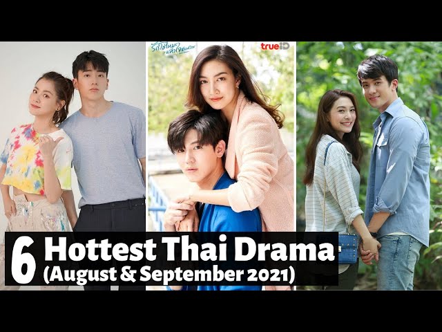 6 Hottest Thai Drama releases of August & September 2021 | Thai Lakorn class=