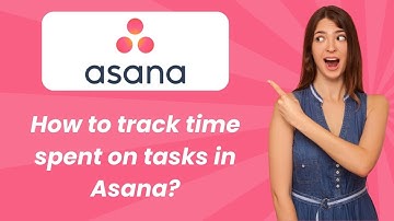 How to track time spent on tasks in Asana ? - Step by Step