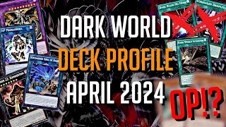 YUGIOH Dark World Deck Profile + Crazy Tech UPDATE APRIL 2024