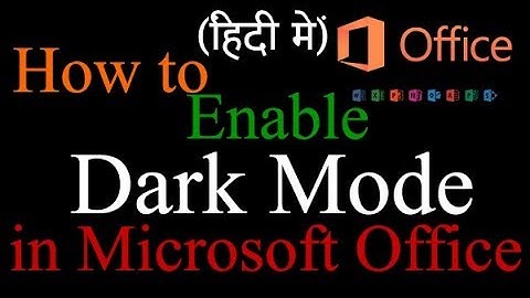How to enable Dark Mode in Microsoft Office- Hindi mein
