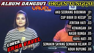 Album dangdut orgen tunggal || cover Erna vavel ||@vavelchanel