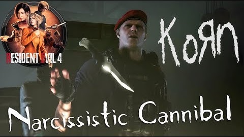 RE4 REMAKE - GMV - NARCISSISTIC CANNIBAL - KORN