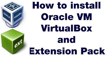 How to Install Oracle VM VirtualBox and Extension Pack