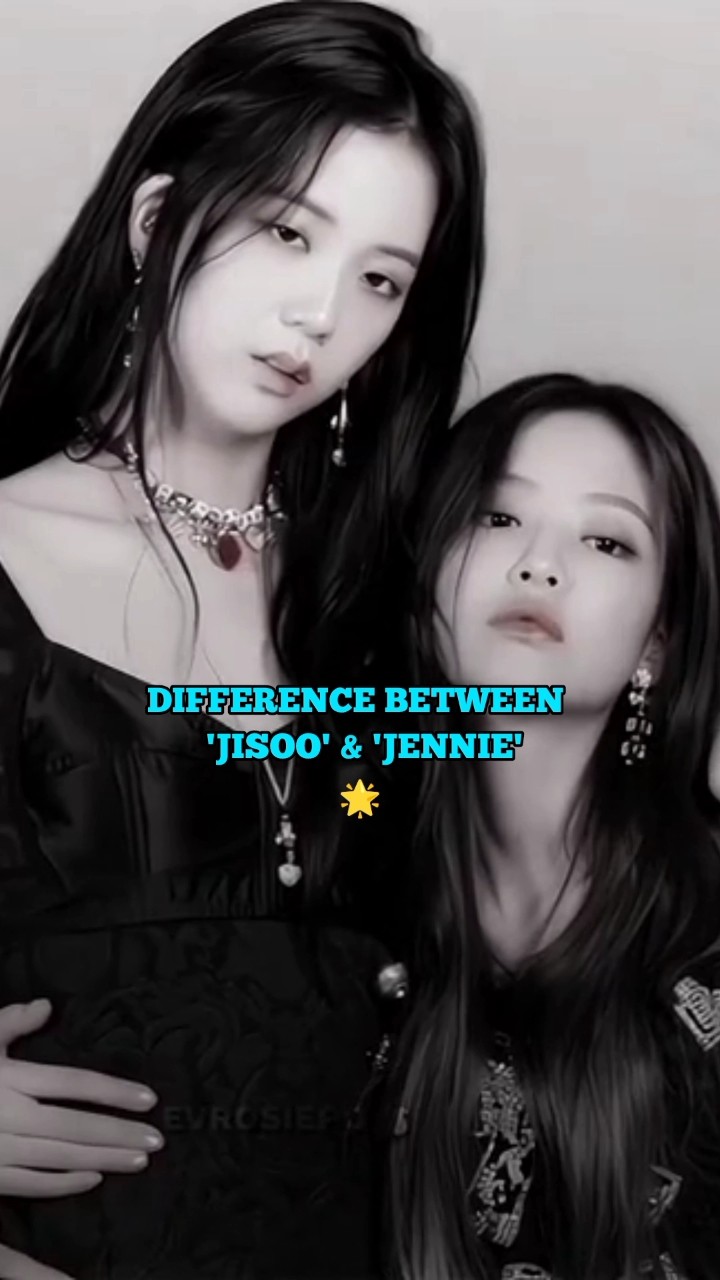 Difference Between 'JISOO' \u0026 'JENNIE' #jisoo #jennie #lisa #rosé #jensoo #blackpink #shorts