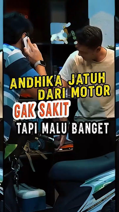ANDIKA JATUH DARI MOTOR - LAPOR PAK