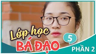 Lớp Học Bá Đạo  Phần 2: Tập 5   Phim Học Đường | Phim Cấp 3  SVM TV