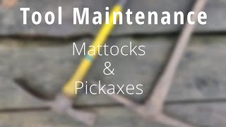 Tools Maintenance - Mattocks & Pickaxes
