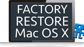 Restore Your Mac To Factory Settings Without Disc - OS X Yosemite, iMac, Macbook Pro, Air, Mini