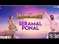 seramal ponal love Tamil song .DRM