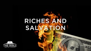 Riches And Salvation | 1 Timothy  Lesson 36