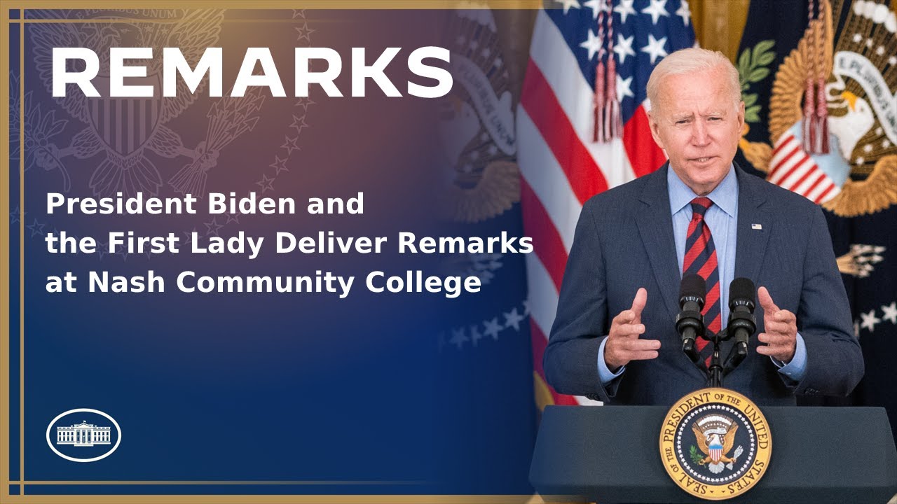 President Biden and the First Lady Deliver Remarks at Nash Community College