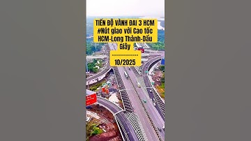 Tiến Độ Nút Giao Vành Đai 3 - Cao Tốc TP.HCM Long Thành Dầu Giây | Cập Nhật Tháng 10/2025