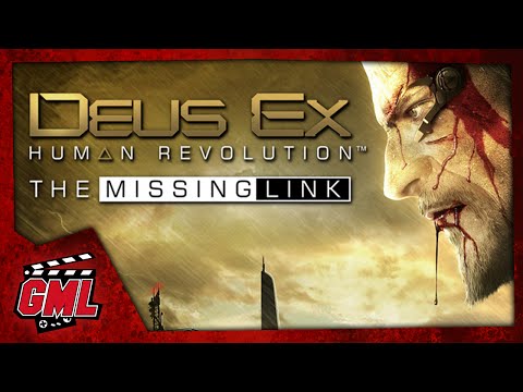 Vidéo: Deus Ex: Human Revolution - Le Chaînon Manquant