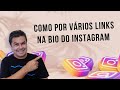 Como por vários links na Bio do Instagram