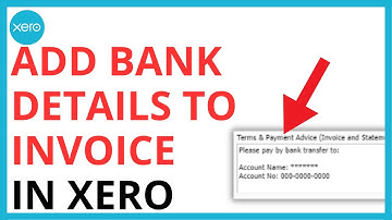 How to Add Bank Details to Invoice in Xero [QUICK GUIDE]