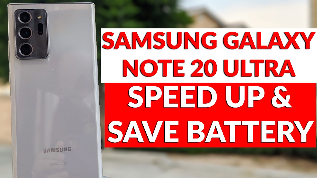 Samsung Galaxy Note 20 First Things To Do To Save Battery Life \U0026 Speed Up