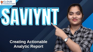 Creating Actionable Analytic Report in Saviynt | Saviynt Online Training | Saviynt | CloudFoundation