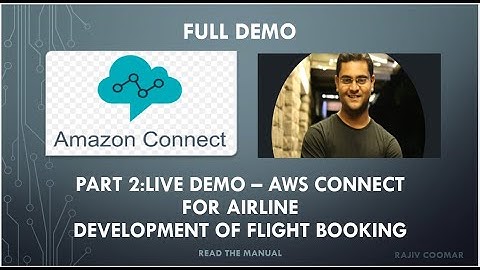 Part 2:Live Demo – AWS Connect For Airline. Development of Flight Booking