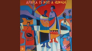 Africa Is Not a Jungle