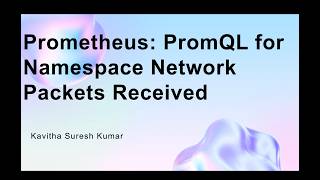 Prometheus: PromQL for Namespace Network Packets Received