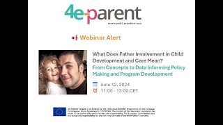 4EParent Webinar: Father Involvement in Child Development and Care