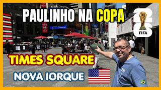 COPA DO MUNDO 2026 | PAULINHO NA TIMES SQUARE | INFORMAÇÕES DO BRASIL | CURIOSIDADES | VEM O HEXA?