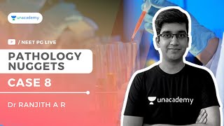 Pathology Nuggets: Case 8 | Dr Ranjith A R