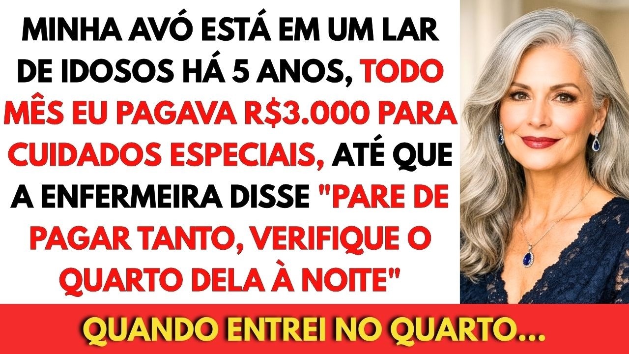 Minha Avó Está Em Um Lar De Idosos Há 5 Anos. Todo Mês Eu Pagava R$3.000 Para Cuidados...
