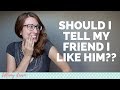 What to Do When You Like Your Best Guy Friend