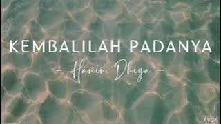 Hanin Dhiya - Kembalilah Padanya (lyric)