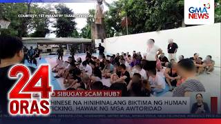 200 chinese na hinihinalang biktima ng human trafficking, hawak ng mga awtoridad | 24 Oras